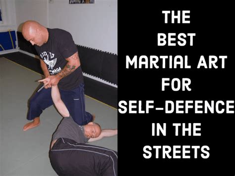 what is the most effective martial art in a street fight and how does it relate to the psychology of combatants?